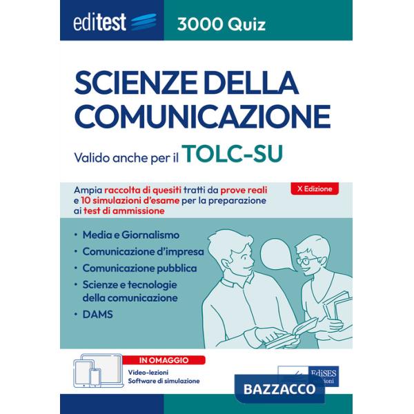 EdiTEST. Scienze della comunicazione. 3000 quiz. Ampia raccolta di quesiti tratti da prove reali e 10 simulazioni d'esame per la