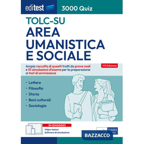 EdiTEST TOLC-SU Area umanistica e sociale 3000 quiz. Ampia raccolta di quesiti tratti da prove reali e 10 simulazioni d'esame pe