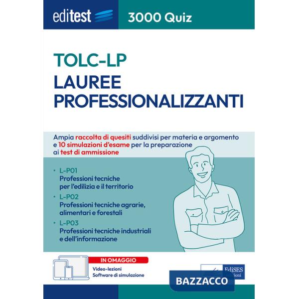 EdiTEST. Lauree professionalizzanti TOLC-LP. 3000 quiz. Raccolta di quesiti suddivisi per materia e simulazioni d'esame. Con sof