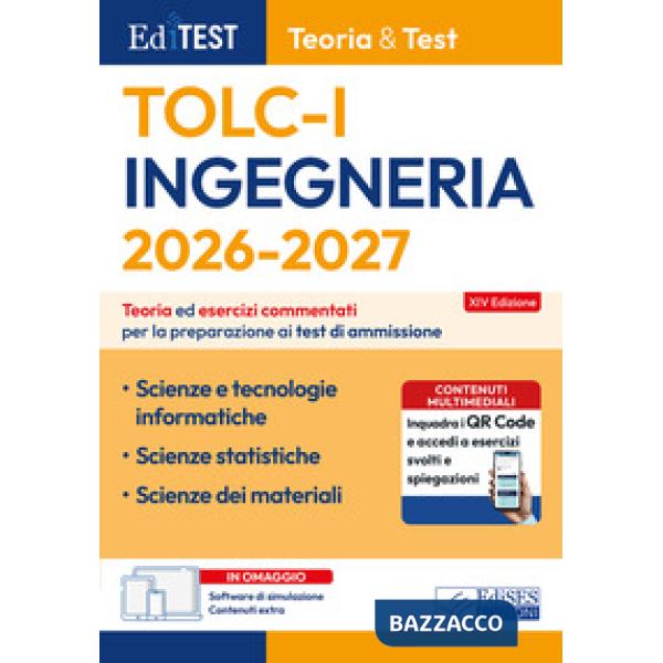 EdiTEST. Ingegneria TOLC-I teoria & test. Teoria ed esercizi commentati per la preparazione ai test di ammissione. Con software 