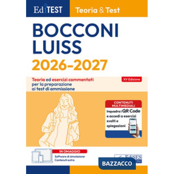 EdiTEST. Bocconi, Luiss. Teoria & test. Teoria ed esercizi commentati per la preparazione ai test di ammissione. Con software di