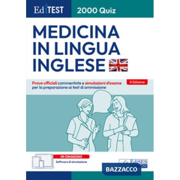 EdiTEST. 2000 quiz. Medicina in lingua inglese. Prove ufficiali. Con software di simulazione