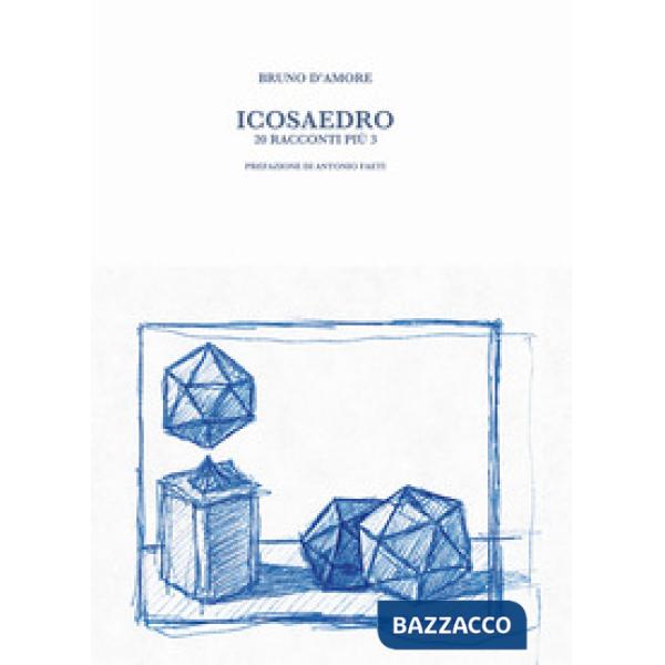 Icosaedro. 20 racconti più 3
