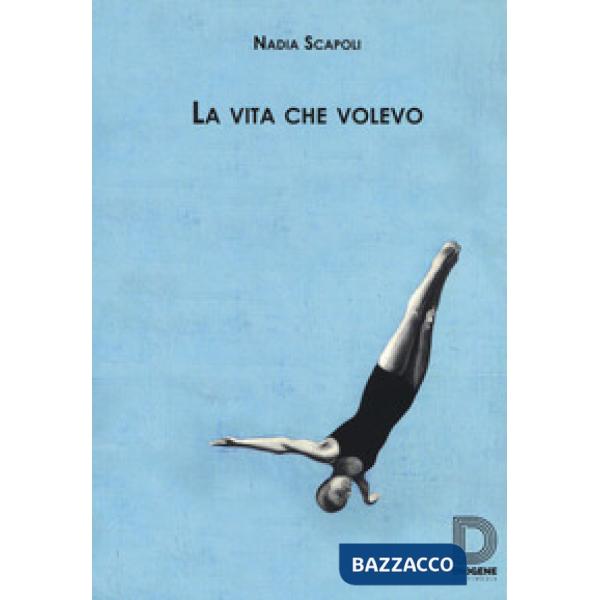 Vita che volevo (La)