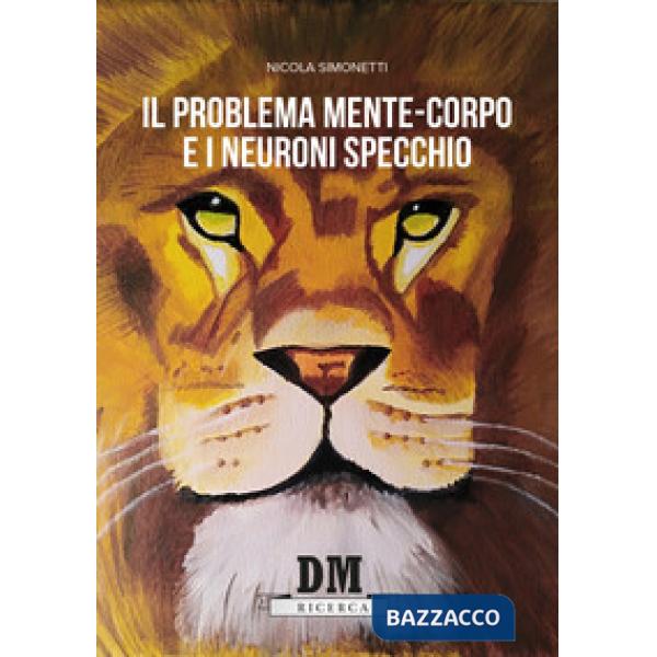 Problema mente-corpo e i neuroni specchio (Il)