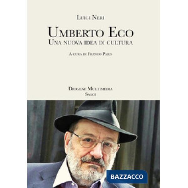 Umberto Eco. Una nuova idea di cultura