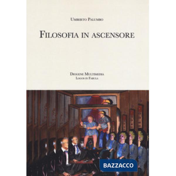 Filosofia in ascensore. Ediz. ampliata