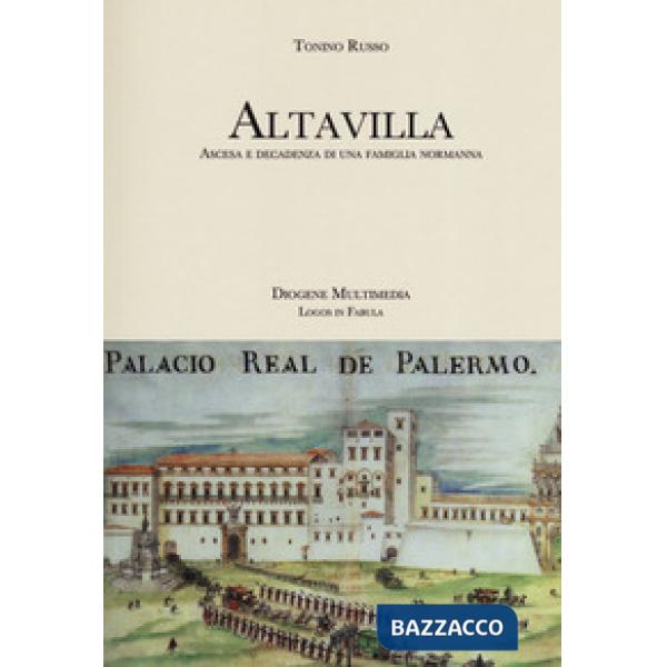 Altavilla. Ascesa e decadenza di una famiglia normanna