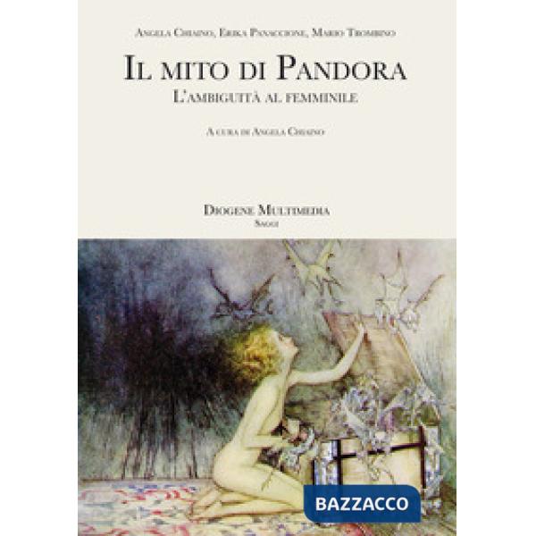 Mito di Pandora. L'ambiguità al femminile (Il)