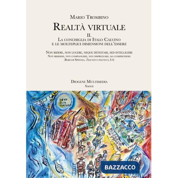 Realtà virtuale. Vol. 2: La conchiglia di Italo Calvino e le molteplici dimensioni dell'essere