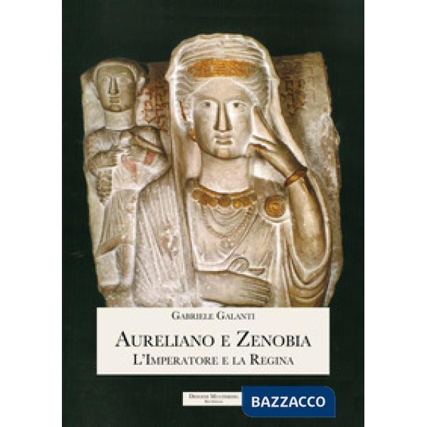Aureliano e Zenobia. L'Imperatore e la Regina