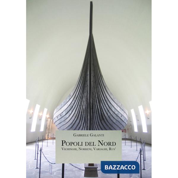 Popoli del Nord. Vichinghi, norreni, variaghi, rus'