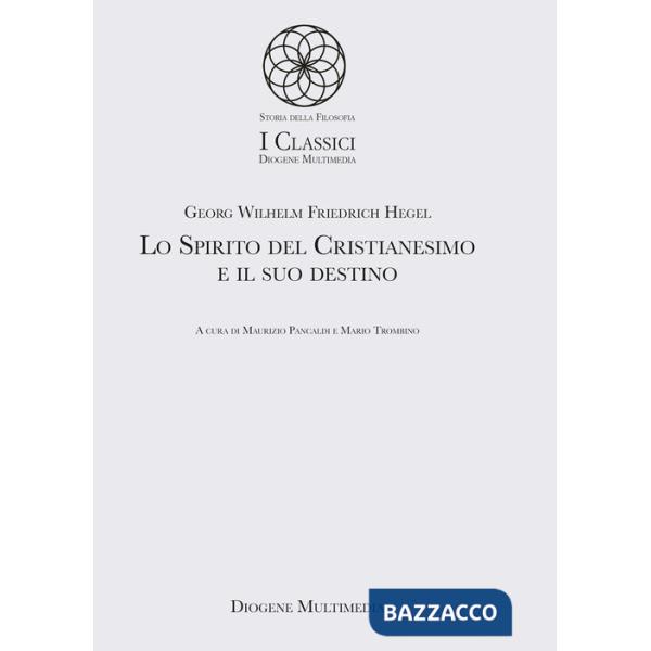 Spirito del cristianesimo e il suo destino (Lo)