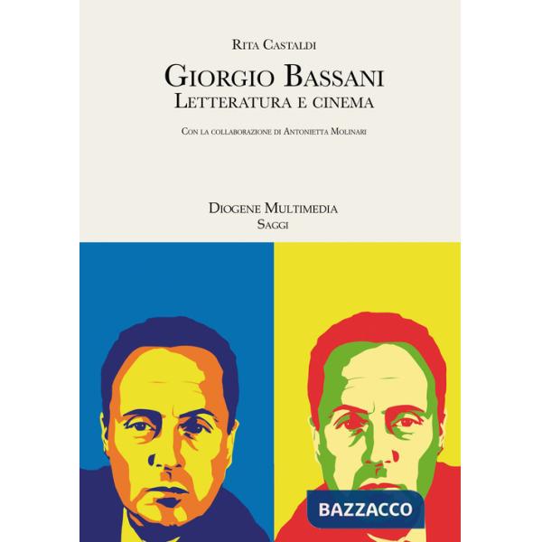 Giorgio Bassani. Letteratura e cinema