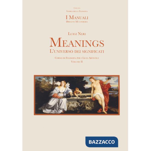 Meanings. L'universo dei significati. Per le Scuole superiori. Con espansione online. Vol. 2