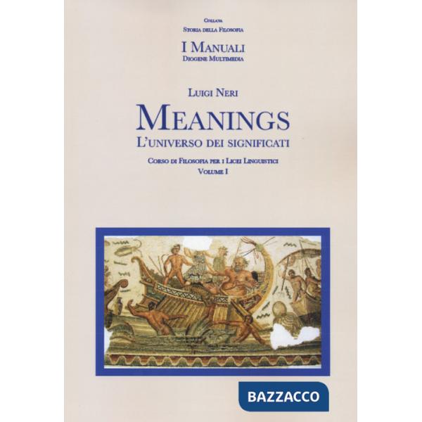 Meanings. L'universo dei significati. Per le Scuole superiori. Con espansione online. Vol. 1