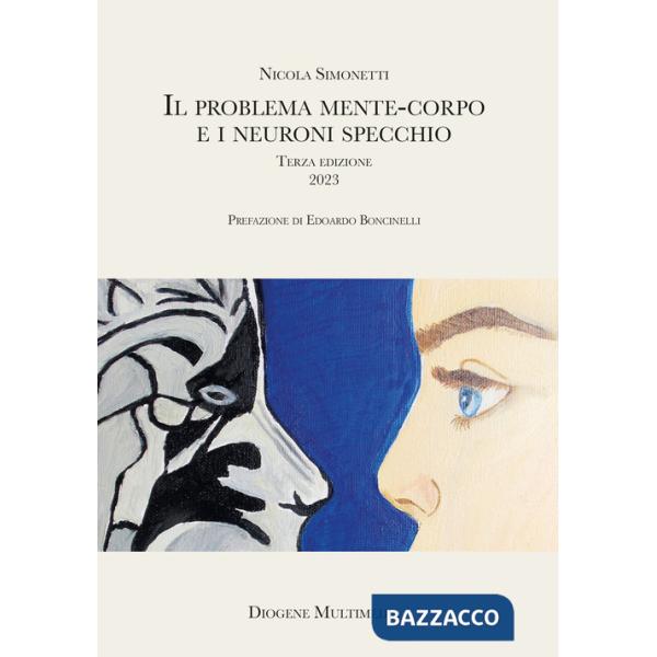 Problema mente-corpo e i neuroni specchio (Il)