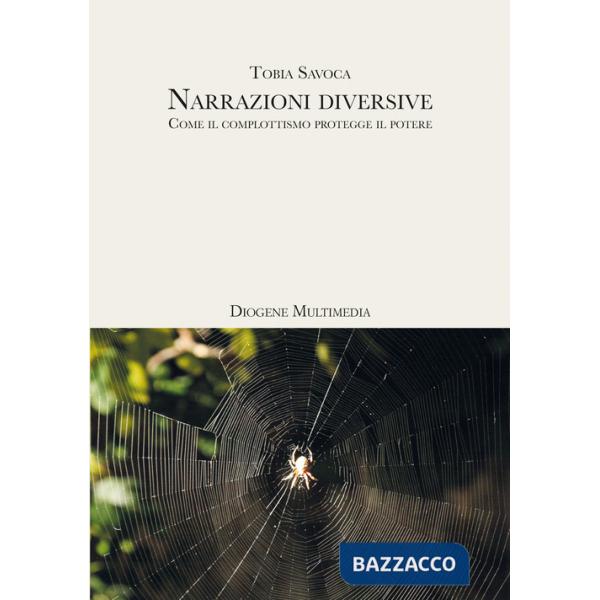 Narrazioni diversive. Come il complottismo protegge il potere