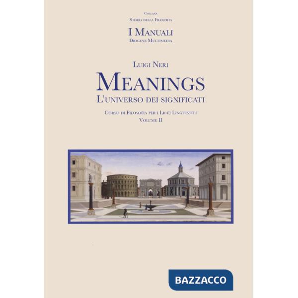 Meanings. L'universo dei significati. Per le Scuole superiori. Con espansione online. Vol. 2