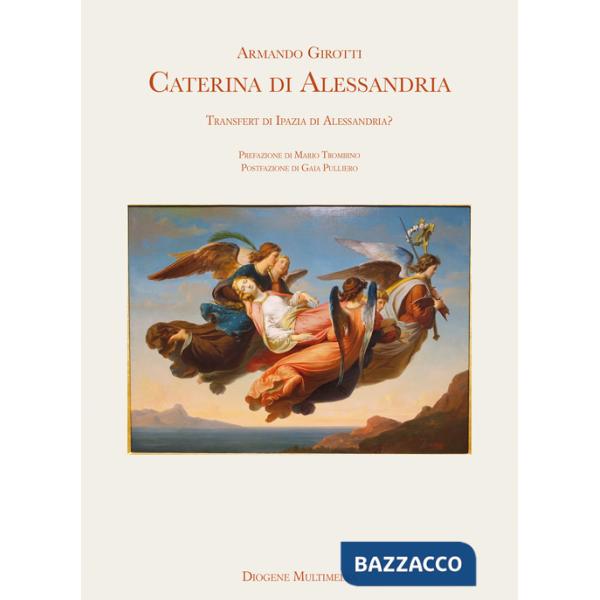 Caterina di Alessandria. Transfert di Ipazia di Alessandria?