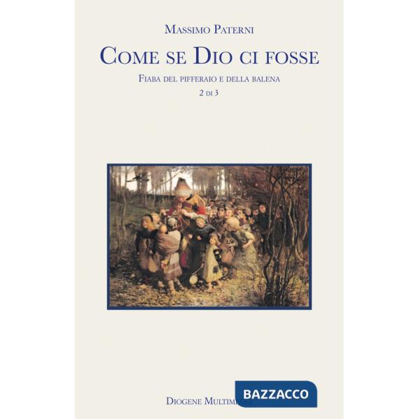 Come se Dio ci fosse. Vol. 2: Fiaba del pifferaio e della balena