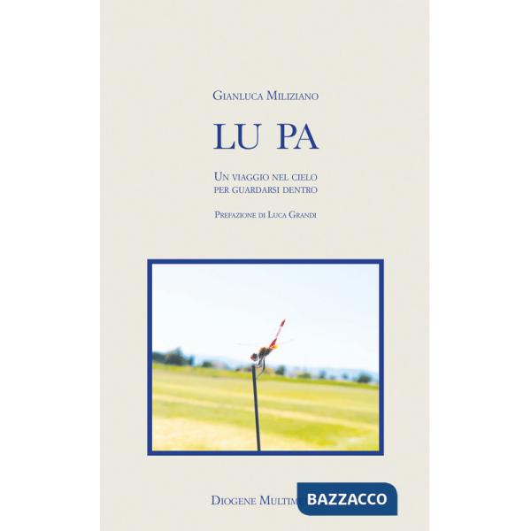 Lu pa. Un viaggio nel cielo per guardarsi dentro