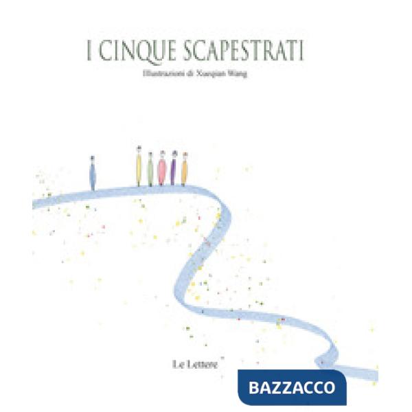 Cinque scapestrati (I)