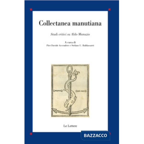Collectanea Manutiana. Studi critici su Aldo Manuzio