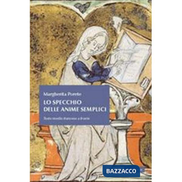 Specchio delle anime semplici. Testo mediofrancese a fronte (Lo)