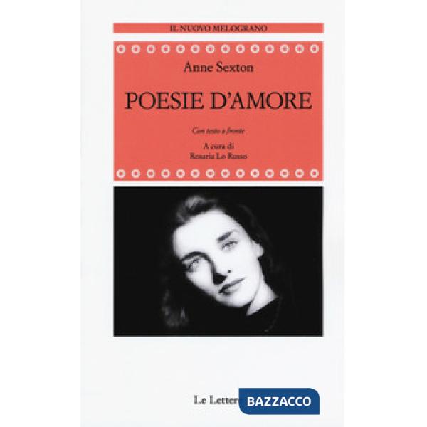 Poesie d'amore. Testo originale a fronte. Ediz. integrale