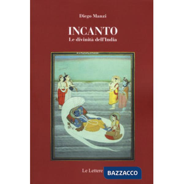 Incanto. Le divinità dell'India