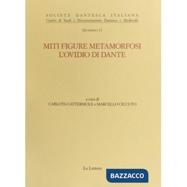 Miti, figure, metamorfosi. L'Ovidio di Dante