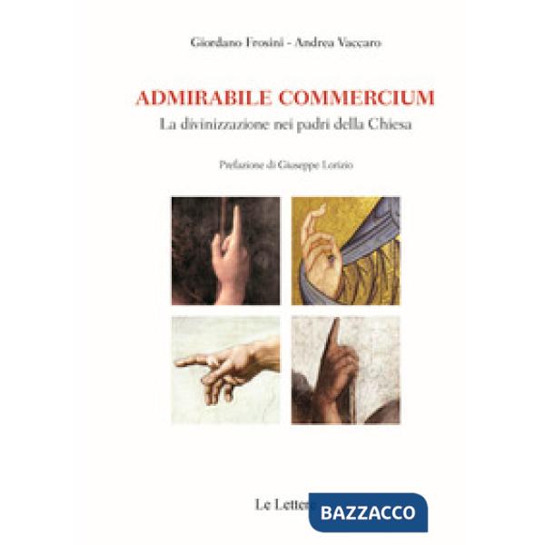 Admirabile commercium. La divinizzazione nei padri della Chiesa