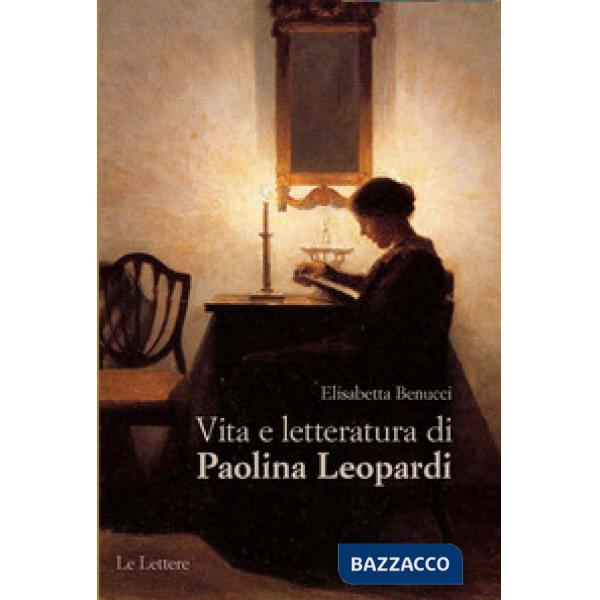 Vita e letteratura di Paolina Leopardi
