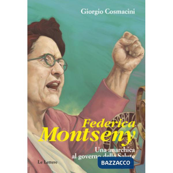 Federica Montseny. Una anarchica al governo della Salute