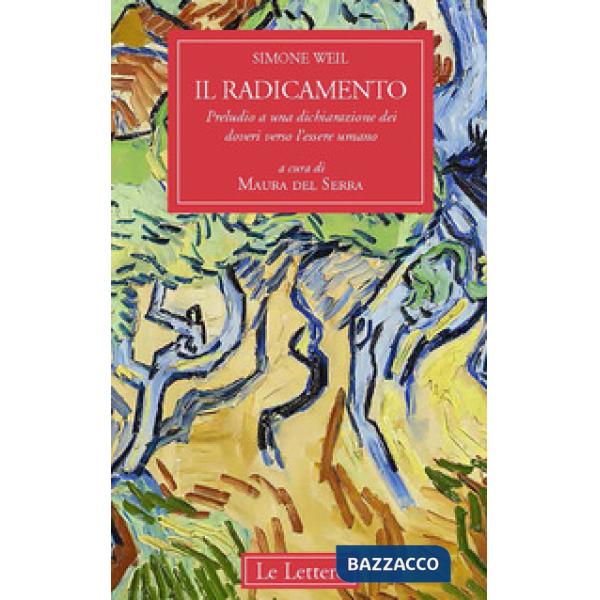 Radicamento. Preludio a una dichiarazione dei doveri verso l'essere umano (Il)