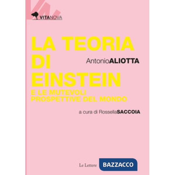 Teoria di Einstein e le mutevoli prospettive del mondo (La)