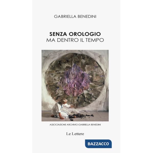 Senza orologio ma dentro il tempo