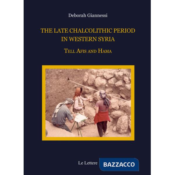Late chalcolithic period in Western Syria. Tell Afis and Hama (The)