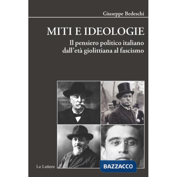 Miti e ideologie. Il pensiero politico italiano dall'età giolittiana al fascismo