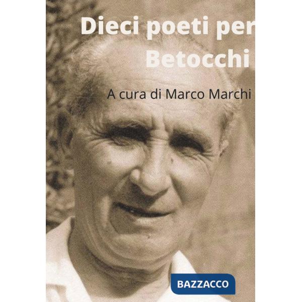 Dieci poeti per Carlo Betocchi