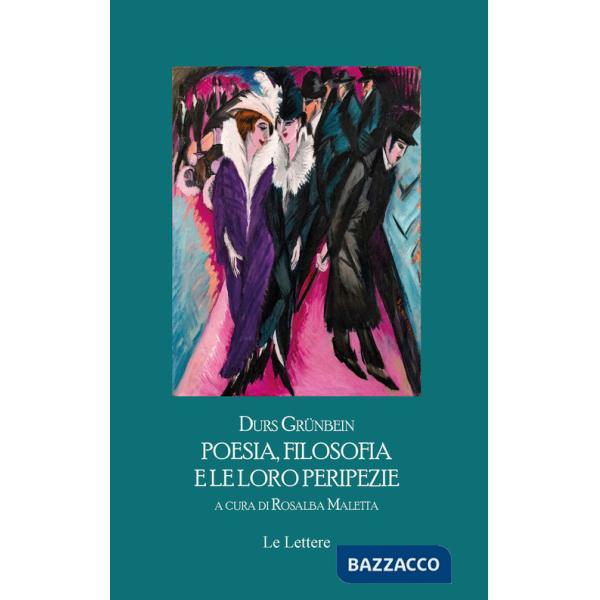 Poesia, filosofia e le loro peripezie. Testo tedesco a fronte