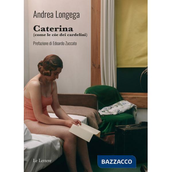 Caterina (come le cóe dei cardelini)