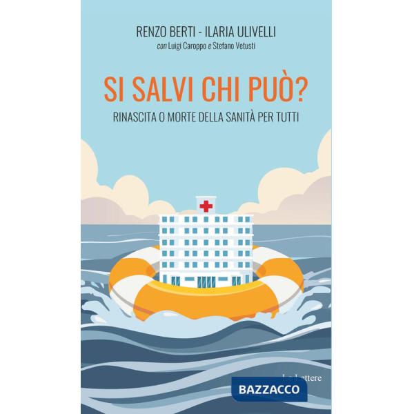 Si salvi chi può? Rinascita o morte della sanità per tutti