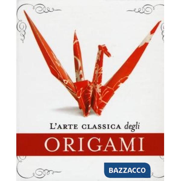 Arte classica degli origami. Con gadget (L')