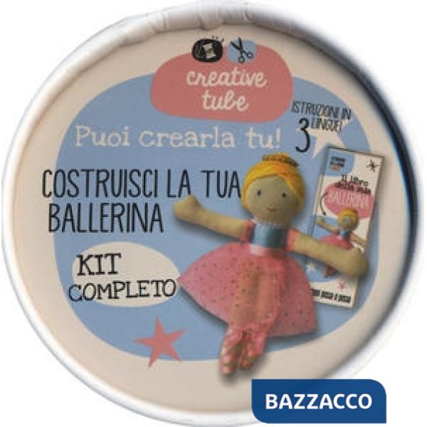Costruisci la tua ballerina. Creative tube. Ediz. a colori. Con gadget