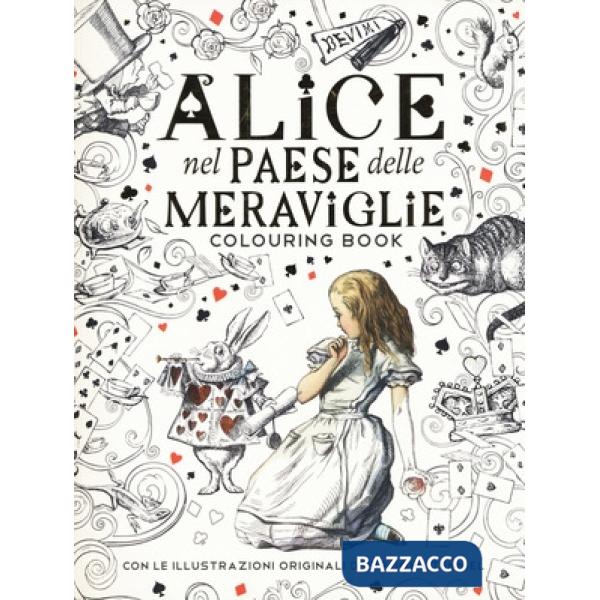 Alice nel paese delle meraviglie. Colouring book