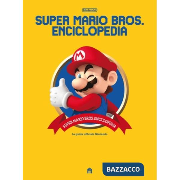 Super Mario Bros. Enciclopedia. Ediz. a colori