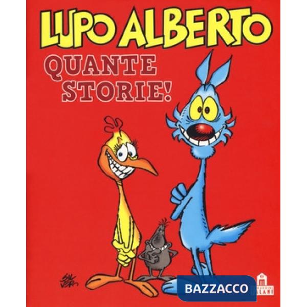 Lupo Alberto. Quante storie!