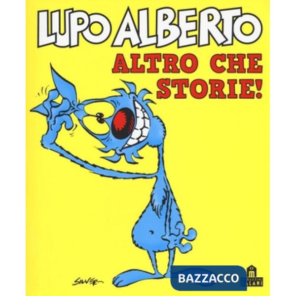 Lupo Alberto. Altro che storie!
